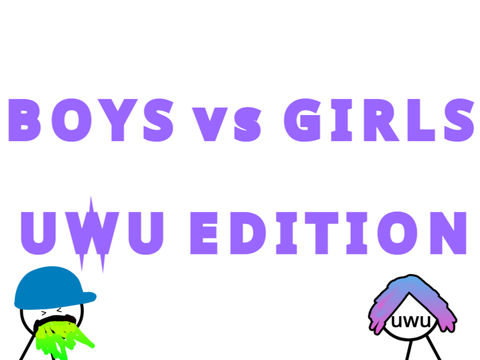 Boys vs E-Girls uwu Edition