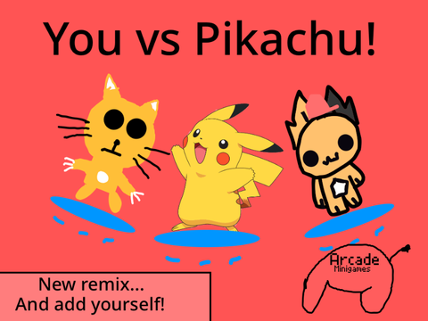 (Reupload) You vs Pikachu! (Arcade Minigames) (REMIX)