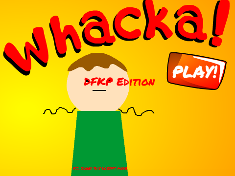 Whacka! -Dancing FKP Edition-
