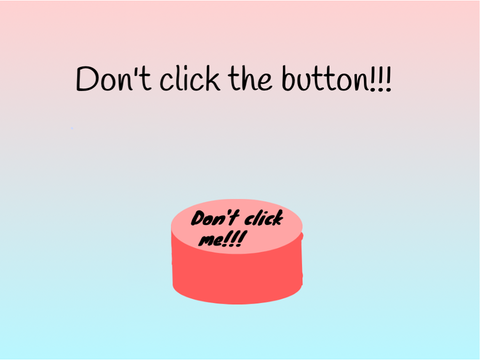 Don't click the button