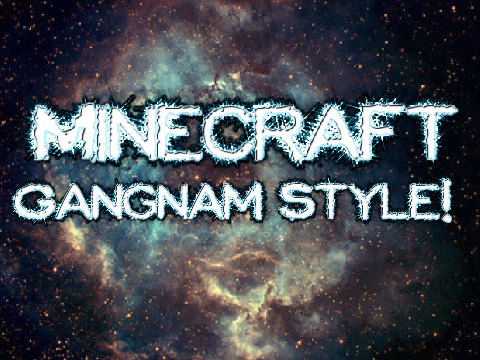 Minecraft Gangnam Style!!! =)