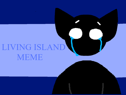 LIVING ISLAND // meme