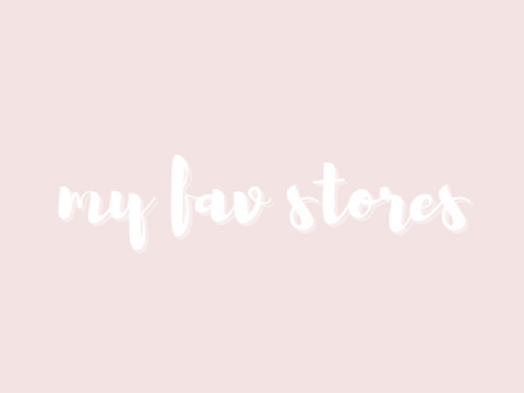 ⁀⋮ my favorite stores · .☄️