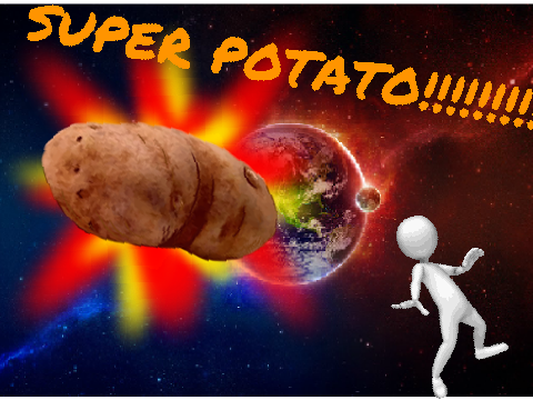 SUPER POTATO!! :D