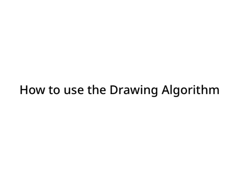 [Tutorial] How to use the Drawing Algorithm