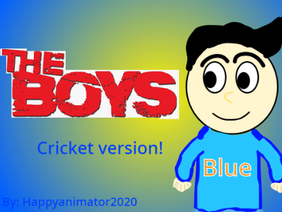 THE BOYS. Cricket version!