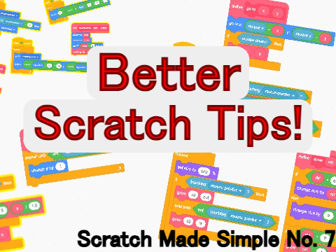 Better Scratch Tips! - Scratch made Simple #7