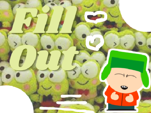 || Fill Out! || South Park ||