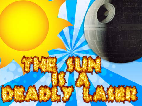 The sun is a deadly laser