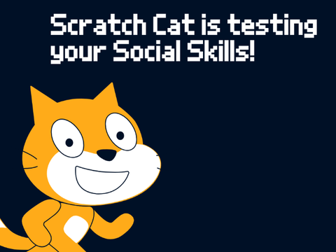 Scratch Cat is testing your Social Skills!