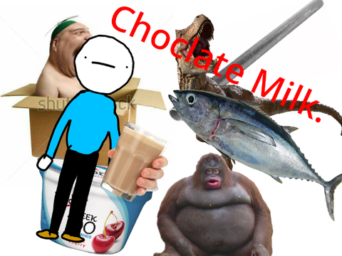 Choclate Milk.
