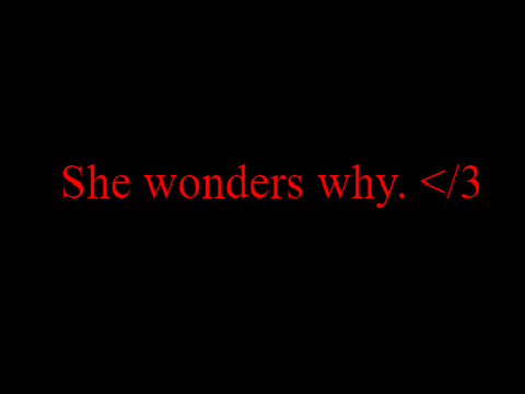 ⌦ .｡.:*♡ She wonders why ·˚ ༘₊· ͟͟͞͞꒰➳