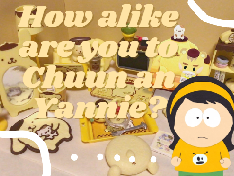 || How Alike are you to Yannie and Chuun? || South Park ||