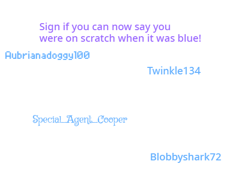 Sign if you can say you were on scratch when it was blue remix remix remix