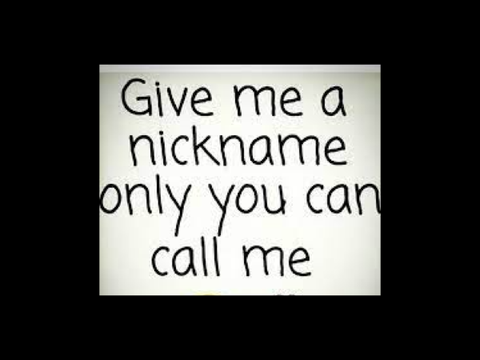 give me a nickname only you can call me ig