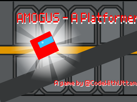 AMOGUS - A Platformer  (2.5K Contest) Second remix ( BETA V1.1.0 )