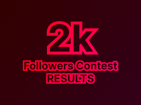 RESULTS • 2k Follower Contest