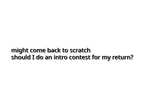 Intro contest maybe