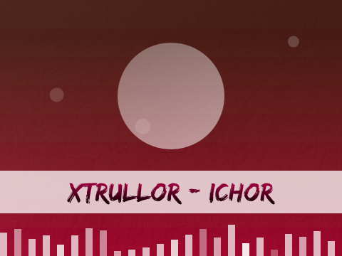 Xtrullor - Ichor
