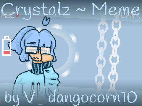 = Crystalz || Meme || Ft. Fina =