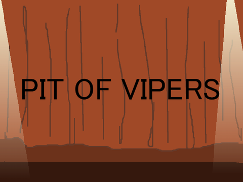 PIT OF VIPERS