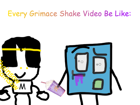 Every Grimace Shake Video Be Like: