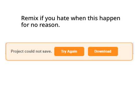 Remix if you hate when this happen for no reason.39 remix