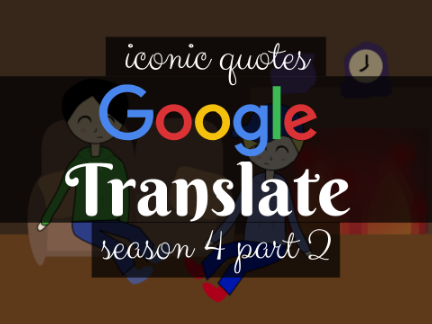 The Cyclist - Iconic Quotes Through Google Translate Season 4 Part 2