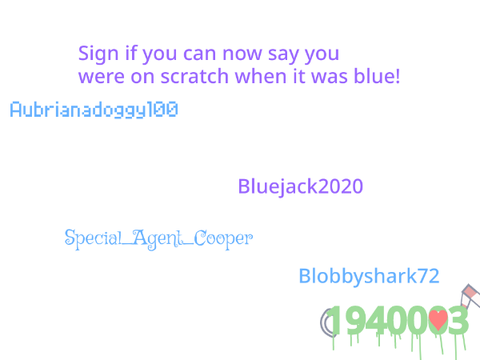 Sign if you can say you were on scratch when it was blue remix remix remix remix
