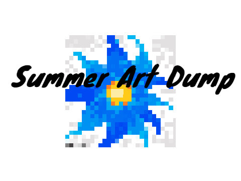 Summer Art Dump