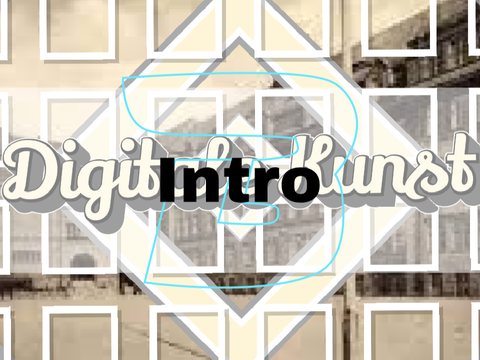Intro // Digitale Kunst / Digital Art