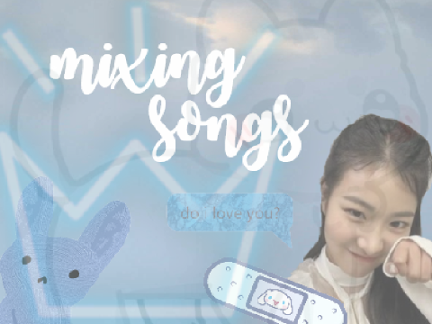 mixing songs ⋆