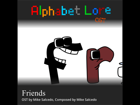 Alphabet Lore OST - Friends