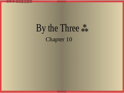 By the three ⁂ Chapter 10 & special