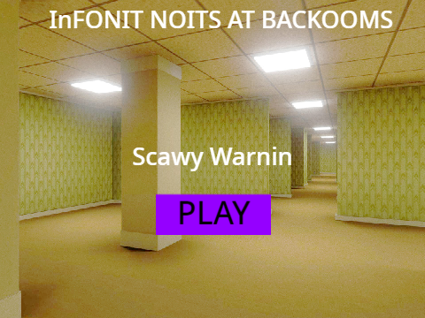 InFONIT NOITS AT BACKOOMS (Joke)