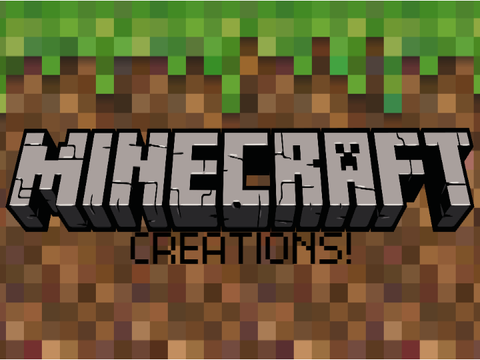 Minecraft Creations!