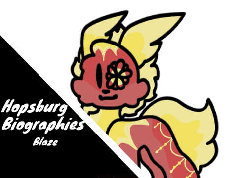 [ Blaze ← Hopsburg Biographies Issue 5 ]