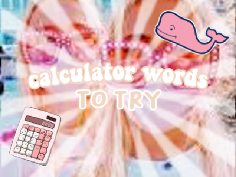 c a l c u l a t o r - w o r d s - to - t r y 