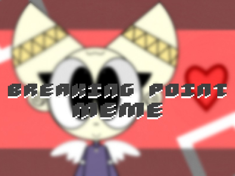 Breaking point meme