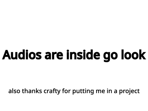 Lots of audios for Crafty