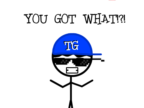 YOU GOT WHAT!?! (OLD PROJECT)