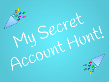 |☆| 50 Follower Secret Account Hunt! |☆|