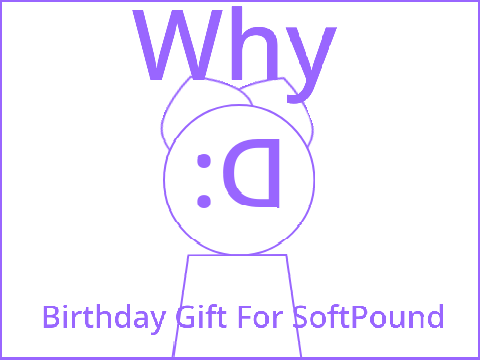 [] Why [] Meme template -Birthday Gift!-