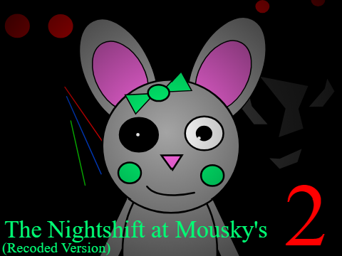 Five Nights at Mousky's 2 Recoded