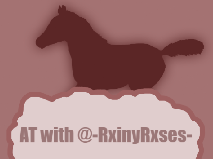 AT with @-RxinyRxses-