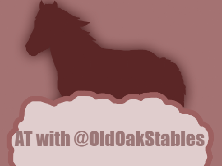 AT with @OldOakStables