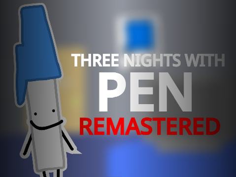 Three Nights With Pen Remastered
