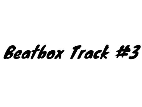 Beatbox Track #3