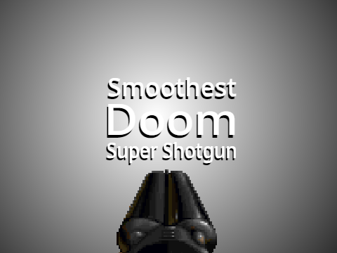 Smoothest Doom Super Shotgun (my take)