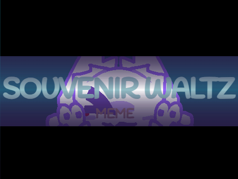 SOUVENIR WALTZ reupload